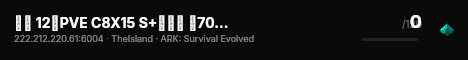 孤岛 12通PVE C8X15 S+传送器 搜704 - (v361.7) live status badge