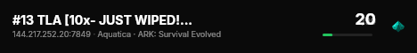 #13 TLA [10x- JUST WIPED!! -mods-shop-all maps] - (v361.7) live status badge
