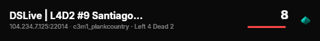 DSLive | L4D2 #9 Santiago | By LATAMServers.Net live status badge