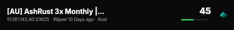 [AU] AshRust 3x Monthly | QoL/Loot+ | Full Wiped live status badge