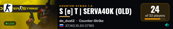 S [e] T | SERVA4OK (OLD) live status badge