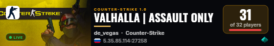 VALHALLA | ASSAULT ONLY live status badge