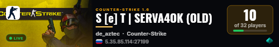 S [e] T | SERVA4OK (OLD) live status badge