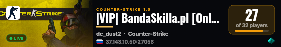 |VIP| BandaSkilla.pl [Only DD2] @ 1shot1kill.pl live status badge