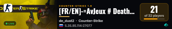 [FR/EN]-=AvJeux # DeathMatch Dust2 24/7=- live status badge