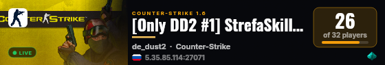 [Only DD2 #1] StrefaSkilla.pl [Darmowy SVIP o Godzinie] live status badge