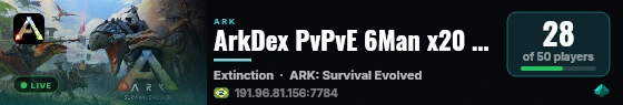 ArkDex PvPvE 6Man x20 - 28/08 - Extincao - (v358.24) live status badge