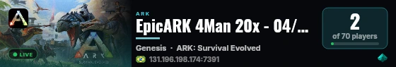 EpicARK 4Man 20x - 04/09 - GenOne - (v358.24) live status badge