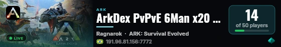 ArkDex PvPvE 6Man x20 - 28/08 - Ragnarok - (v358.24) live status badge