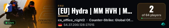 [EU] Hydra | MM HVH | MULTIPLE MAPS live status badge