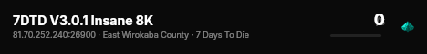 7DTD V3.0.1 Insane 8K live status badge