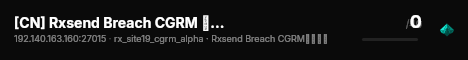 [CN] Rxsend Breach CGRM 服务器#1 QQ群：1087495972 live status badge