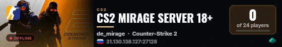 CS2 MIRAGE SERVER 18+ live status badge