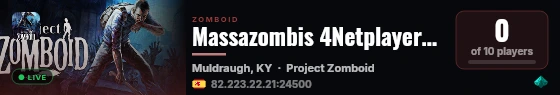 Massazombis 4Netplayers Project Zomboid Server live status badge
