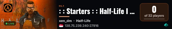 : : Starters : : Half-Life I Deathmatch (bots) live status badge