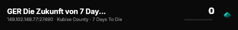GER Die Zukunft von 7 Days to Die live status badge