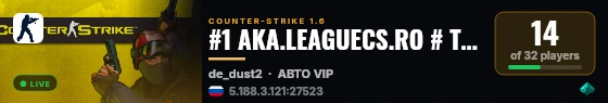 #1 AKA.LEAGUECS.RO # TOP 3 # ADMIN # CLASIC live status badge