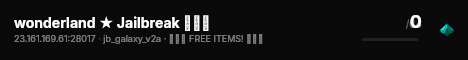 wonderland ★ Jailbreak ███ live status badge