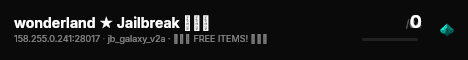 wonderland ★ Jailbreak ███ live status badge