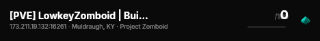 [PVE] LowkeyZomboid | Build 42 live status badge