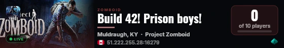 Build 42! Prison boys! live status badge