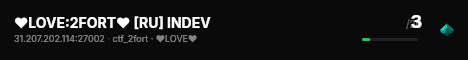 ❤LOVE:2FORT❤ [RU] INDEV live status badge