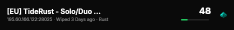 [EU] TideRust - Solo/Duo | Monthly |No BP Wipes 08/06 06.08 live status badge