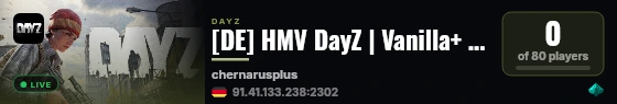 [DE] HMV DayZ | Vanilla+ | Groups | Map | QoL Mods live status badge