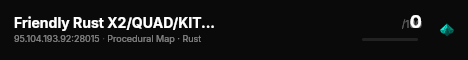 Friendly Rust X2/QUAD/KIT/TELEPORT/EVENT'S live status badge
