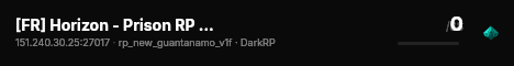 [FR] Horizon - Prison RP - DEV - discord.gg/Wcy2JvXRFZ live status badge