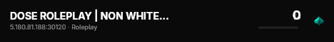 DOSE ROLEPLAY | NON WHITELIST live status badge