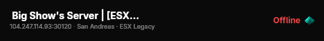  Big Show's Server | [ESX Legacy] live status badge