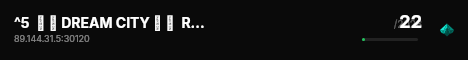 ^5  ⌠ ♛ DREAM CITY ♛ ⌡  ROLEPLAY live status badge