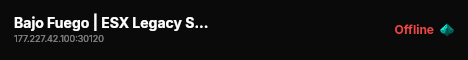 Bajo Fuego | ESX Legacy Server live status badge