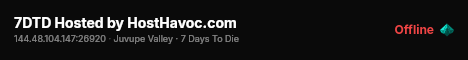 7DTD Hosted by HostHavoc.com live status badge
