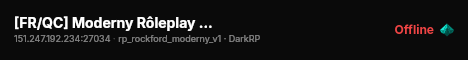 [FR/QC] Moderny Rôleplay | DarkRP | START 10K$ live status badge