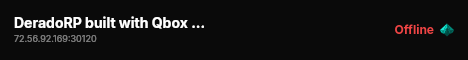 DeradoRP built with Qbox Project by The Community! live status badge