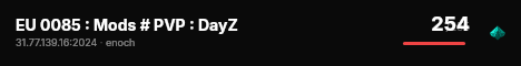 EU 0085 : Mods # PVP : DayZ live status badge