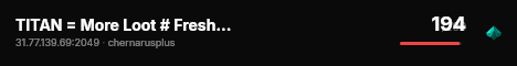 TITAN = More Loot # Fresh Wipe = official live status badge