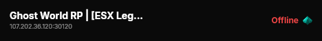 Ghost World RP | [ESX Legacy] live status badge