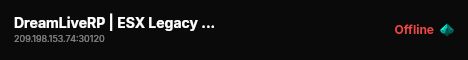 DreamLiveRP | ESX Legacy Server live status badge