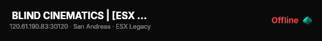 BLIND CINEMATICS | [ESX Legacy] live status badge