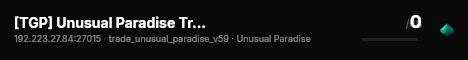 [TGP] Unusual Paradise Trade Server | !trade !wear !mostunbox live status badge