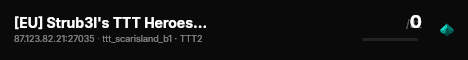 [EU] Strub3l's TTT Heroes | FastDL | High Playercount live status badge