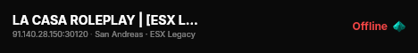 LA CASA ROLEPLAY | [ESX Legacy] live status badge