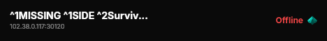 ^1MISSING ^1SIDE ^2Survival 2.0 DEV live status badge