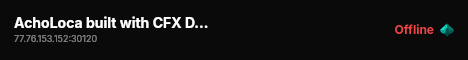 AchoLoca built with CFX Default FiveM! live status badge