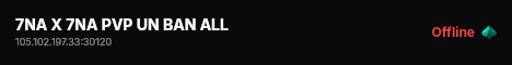 7NA X 7NA PVP UN BAN ALL live status badge