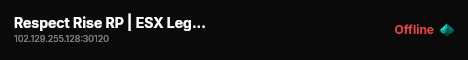 Respect Rise RP | ESX Legacy Server live status badge