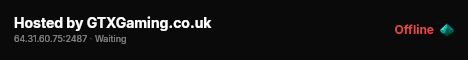 Hosted by GTXGaming.co.uk live status badge